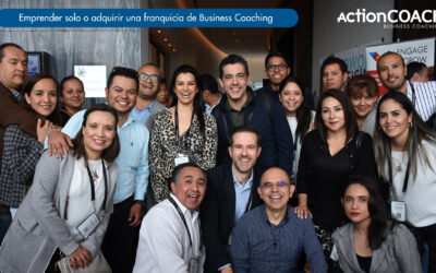 ¿Emprender solo o adquirir una franquicia de Business Coaching como ActionCoach?
