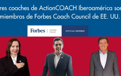 Três coaches da ActionCOACH Iberoamérica são membros do Forbes Coach Council nos EUA.